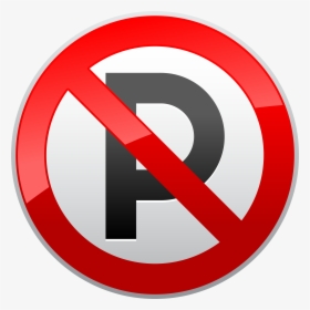 No Parking Prohibition Sign Png Clipart - No Parking Sign Transparent Background, Png Download, Free Download