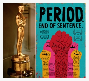 Photo Of An Oscar Statue Next To A Poster Of Period - Oscar Period End Of Sentence, HD Png Download, Free Download