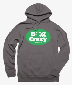 Dog Crazy New Logo Hoodie - Hoodie, HD Png Download, Free Download