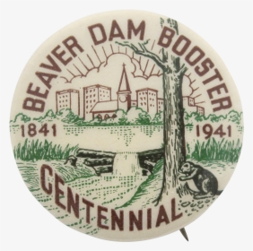 Beaver Dam Booster Centennial Beavers Button Museum - Tall Ship, HD Png Download, Free Download
