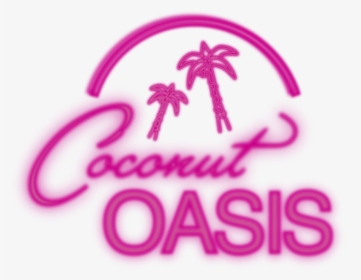 Coconut Oasis Neon Sign 1800 Tequila X Vice Miami Music - Calligraphy, HD Png Download, Free Download