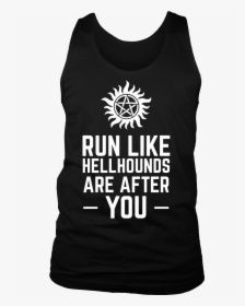 Supernatural Run Like Hellhounds Are After You Shirt - Hogwarts Wasn T Hiring So I Heal Muggles Instead, HD Png Download, Free Download