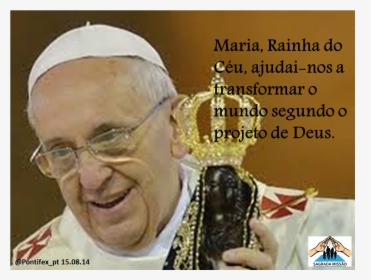 Papa Francisco - Papa Francisco Frases De Maria, HD Png Download, Free Download