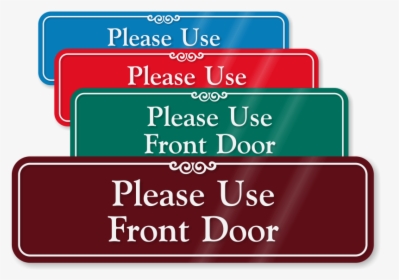 Please Use Front Entrance, HD Png Download, Free Download