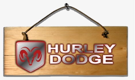 Hurley Dodge - Wood Sign, HD Png Download, Free Download