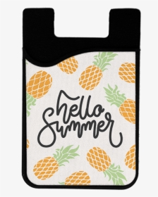 Hello Summer Pineapple 2 In 1 Card Caddy Phone Wallet" title="hello - Wallet, HD Png Download, Free Download