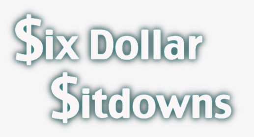 Six Dollar Sitdowns - Graphic Design, HD Png Download, Free Download