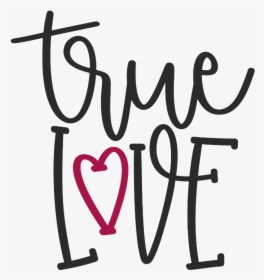#truelove #love #words #quotes #sayings - True Love Text Png, Transparent Png, Free Download