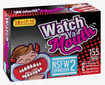 Watch Ya Mouth Nsfw Expansion Pack - Watch Ya Mouth Expansion Pack, HD Png Download, Free Download