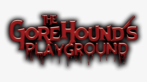 The Gorehound"s Playground Blog, HD Png Download, Free Download
