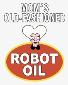 Futurama Mom Png - Mom's Old Fashioned Robot Oil, Transparent Png, Free Download