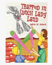Trapped In Lunch Lady Land - Poster, HD Png Download, Free Download
