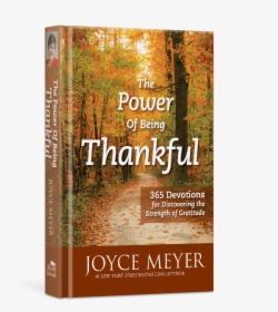 Power Of Being Thankful Joyce Meyer, HD Png Download, Free Download
