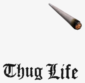 Joint Thug Life Smoking Cigarette - Thug Life Joint Transparent, HD Png Download, Free Download