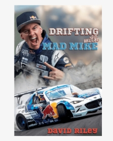 Drifting With Mad Mike - Mad Mike, HD Png Download, Free Download
