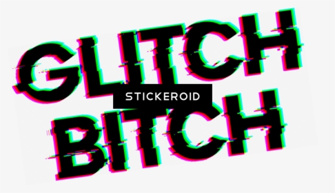 Glitch Bitch - Bitch Png, Transparent Png, Free Download