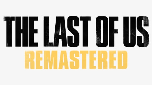The Last Of Us Remastered Logo - Last Of Us Remastered Logo, HD Png Download, Free Download