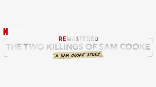 The Two Killings Of Sam Cooke, HD Png Download, Free Download