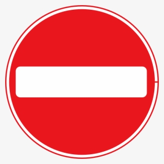 Sign, No Entry, Traffic, Symbol, Prohibition, Entry - No Entry Sign Uk, HD Png Download, Free Download