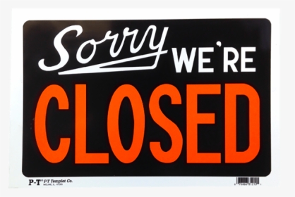 Sorry We Re Closed Sign, HD Png Download, Free Download