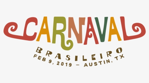 Carnaval 2014 Is Less Than A Month Away Yikes - Carnaval Brasileiro Austin 2019, HD Png Download, Free Download