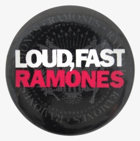 Loud Fast Ramones Music Button Museum - Circle, HD Png Download, Free Download