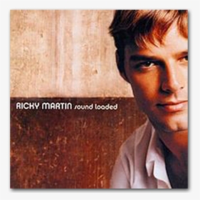 Ricky Martin Sound Loaded Album, HD Png Download, Free Download