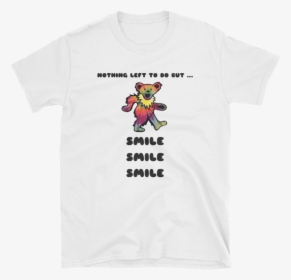 Grateful Dead Nothing Left To Do But Smile Smile Smile, HD Png Download, Free Download