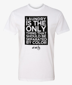 We Are One Adult White Laundry Tee"  Title="we Are - T-shirt, HD Png Download, Free Download