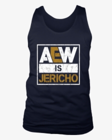 Aew Is Jericho Shirt Chris Jericho - Active Tank, HD Png Download, Free Download