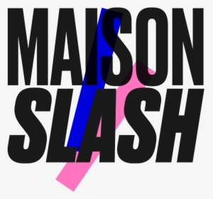 Maison Slash Logo - Graphic Design, HD Png Download, Free Download