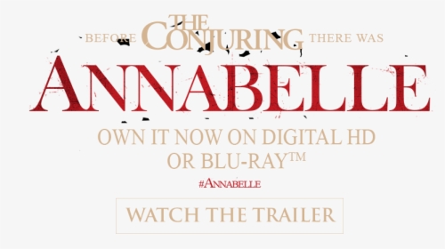 Watch The Trailer - Annabelle The Now Movie, HD Png Download, Free Download