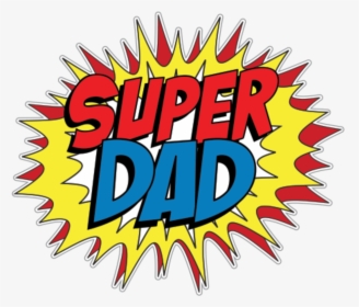 Super Dad Png - Graphic Design, Transparent Png, Free Download