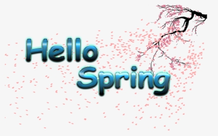 Hello Spring Png Free Pic - Graphic Design, Transparent Png, Free Download