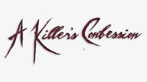 A Killers Confession - Killer's Confession, HD Png Download, Free Download