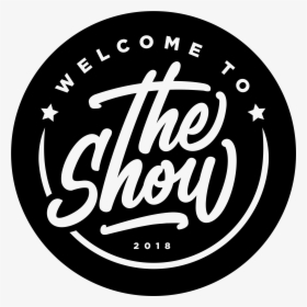 Welcome To The Show - Calligraphy, HD Png Download, Free Download
