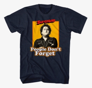 People Don"t Forget Superbad T-shirt - Crunch Shirt, HD Png Download, Free Download