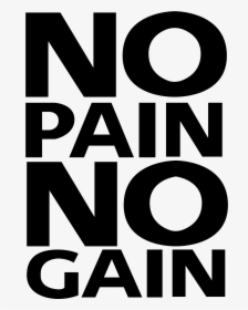 No Pain No Gain Png - No Pain Non Gain, Transparent Png, Free Download