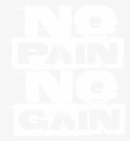No Pain, No Gain - No Pain No Gain Vector Design, HD Png Download, Free Download