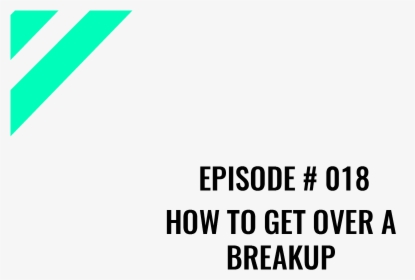 How To Get Over A Breakup - Hostage Situation, HD Png Download, Free Download