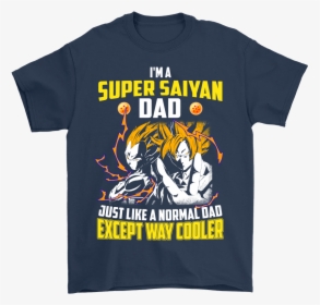 I"m A Super Saiyan Dad Just Like A Normal Dad Shirts - Avengers Drinking T Shirt, HD Png Download, Free Download