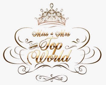 World Miss World 2017 Miss Universe Beauty Pageant - Mrs Top Of The World Logo, HD Png Download, Free Download
