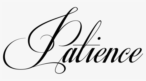 Clip Art Patience Tattoo Pinterest And - Calligraphy, HD Png Download, Free Download