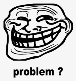 Troll Face Meme Problem T-shirt - Troll Face Problem Png, Transparent Png, Free Download