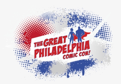 The Great Philadelphia Comic Con - Philadelphia Comic Con 2018, HD Png Download, Free Download