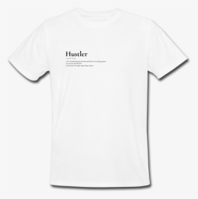 Hustler Dictionary Style Organic White T Shirt Men"s - Gildan White T Shirt Back Png, Transparent Png, Free Download
