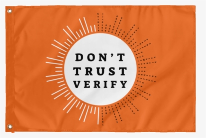 Don T Trust Verify, HD Png Download, Free Download